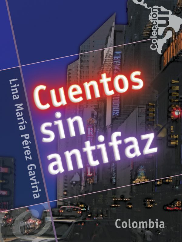 Cuentos sin antifaz, Lina María Pérez Gaviria