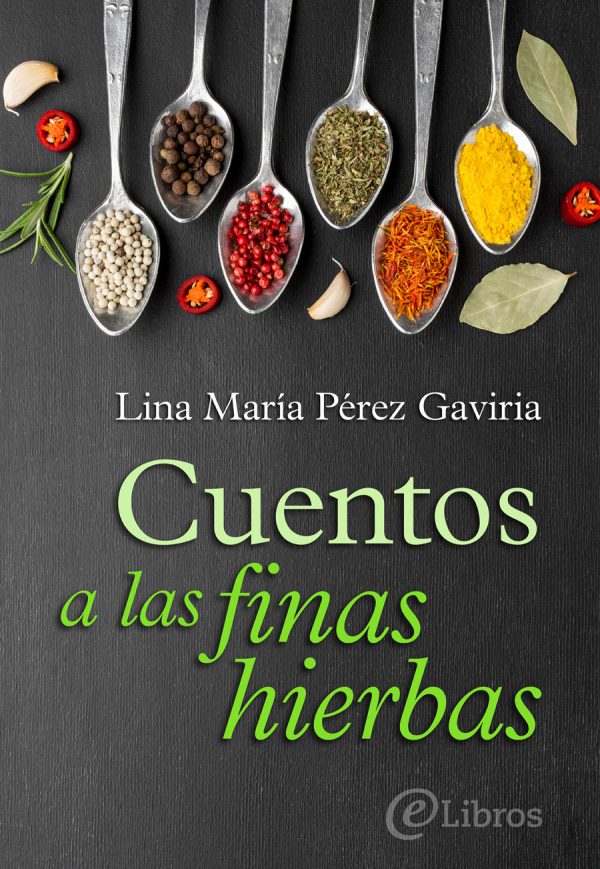 Cuentos a las finas hiernas, Lina María Pérez Gaviria