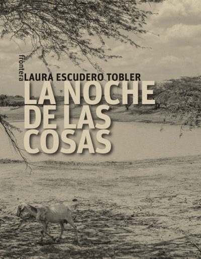 La noche de las cosas, de Laura Escudero Tobler