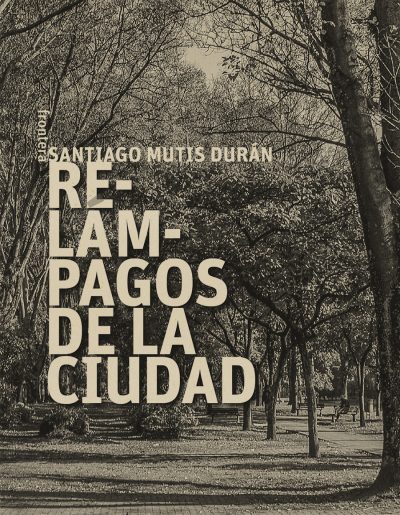 Relámpagos de la ciudad, de Santiago Mutis Durán