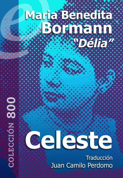 Celeste, de Maria Benedita Bormann, «Délia»